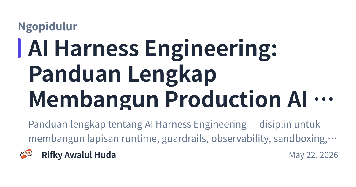 Share preview for AI Harness Engineering: Panduan Lengkap Membangun Production AI Agents