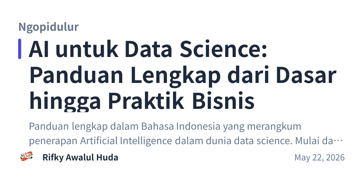 Share preview for AI untuk Data Science: Panduan Lengkap dari Dasar hingga Praktik Bisnis