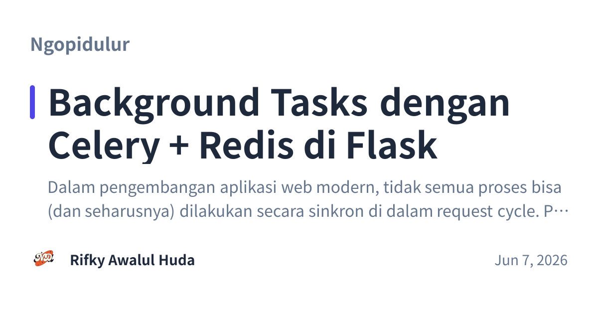Share preview for Background Tasks dengan Celery + Redis di Flask