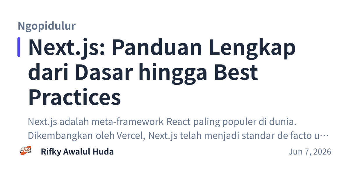 Share preview for Next.js: Panduan Lengkap dari Dasar hingga Best Practices