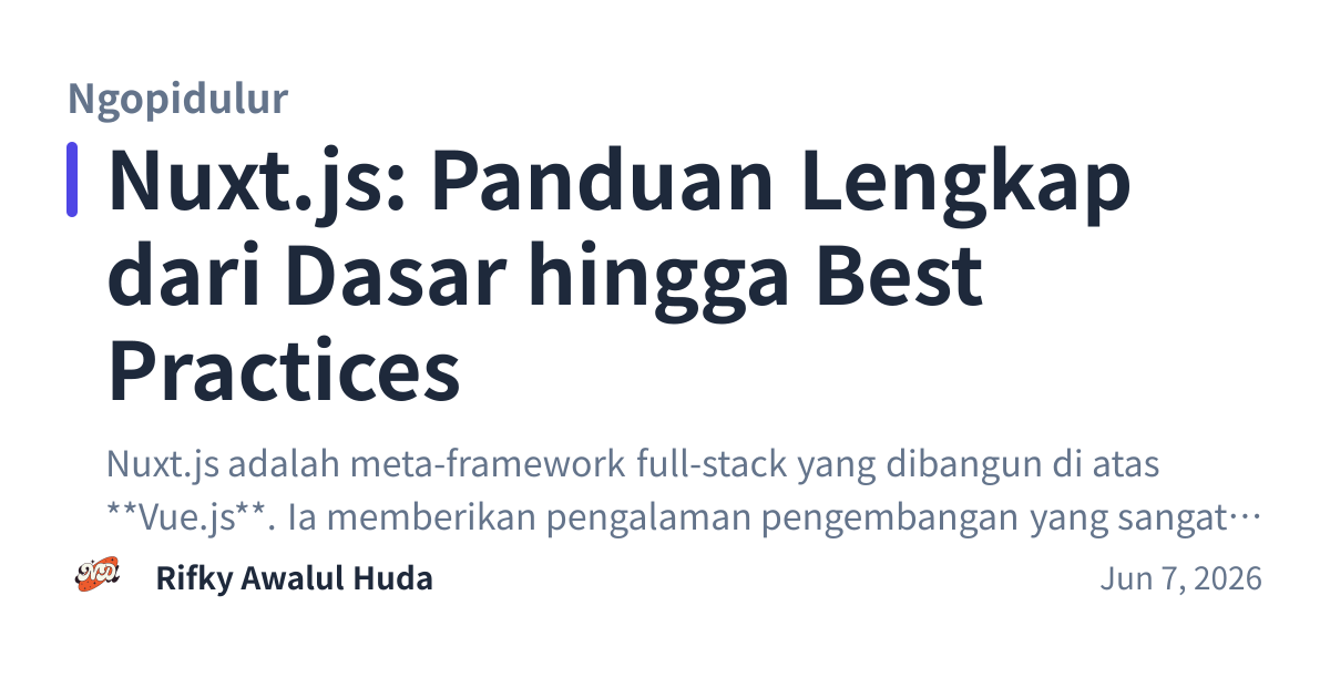 Share preview for Nuxt.js: Panduan Lengkap dari Dasar hingga Best Practices