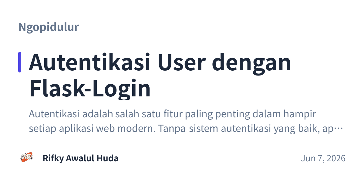 Share preview for Autentikasi User dengan Flask-Login