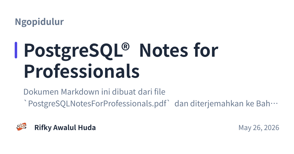 Share preview for PostgreSQL® Notes for Professionals
