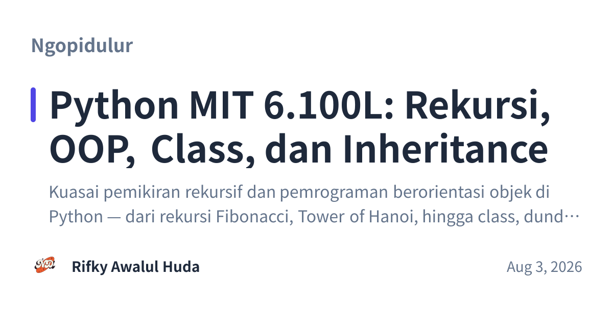 Share preview for Python MIT 6.100L: Rekursi, OOP, Class, dan Inheritance