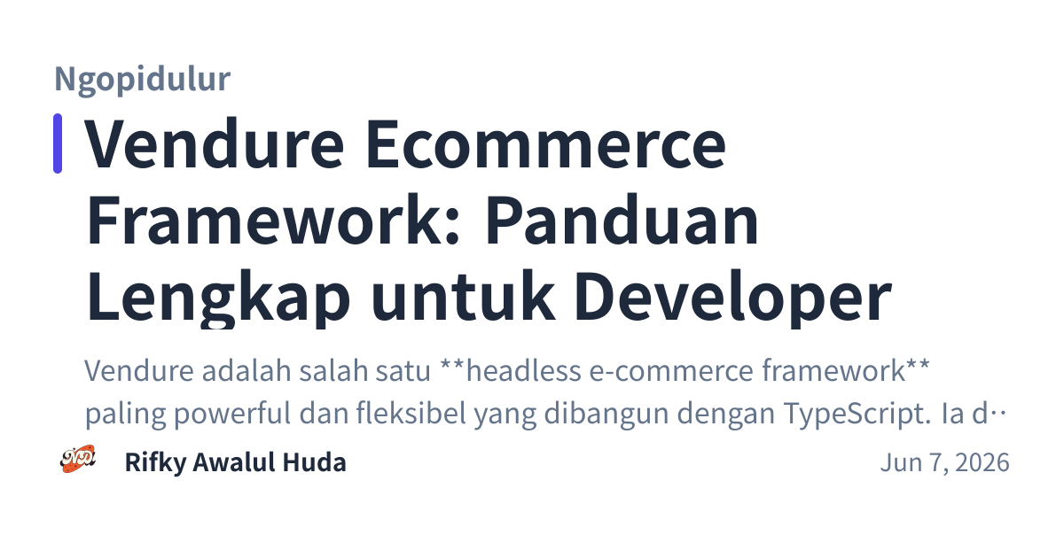 Share preview for Vendure Ecommerce Framework: Panduan Lengkap untuk Developer